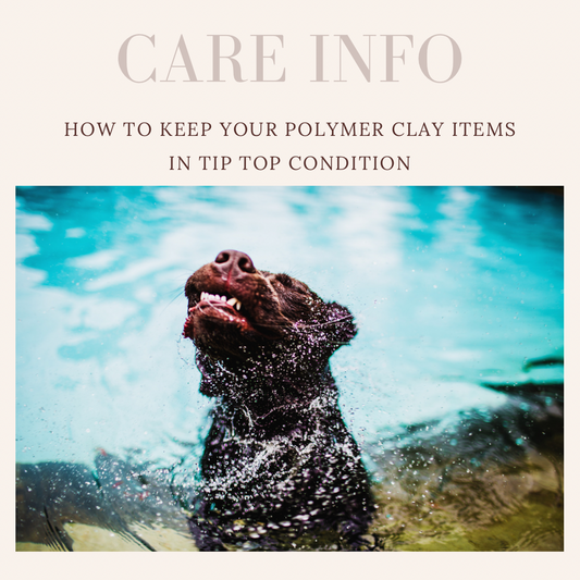 Care Instructions for Polymer Clay Items