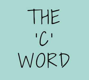 The C word